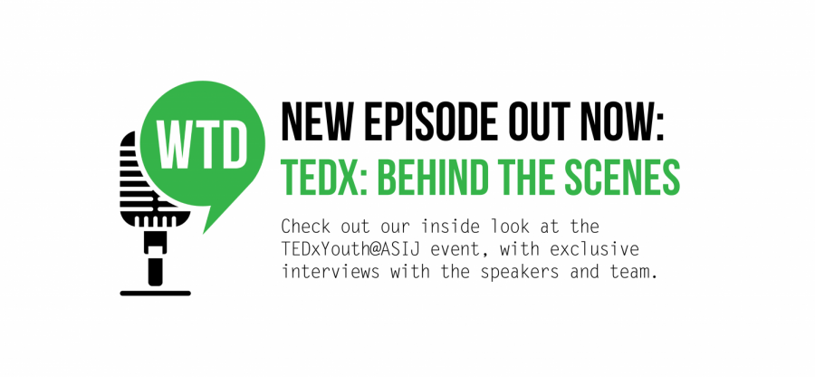 Whats the Dealio? - Episode 18: TEDxYouth@ASIJ 2020